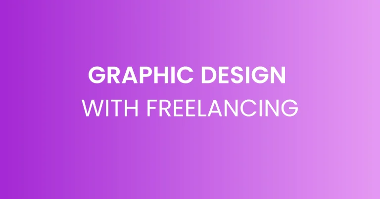 Graphic Design with Freelancing